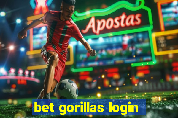 bet gorillas login